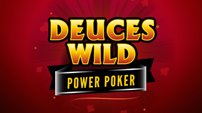 Deuces Wild - Power Poker
