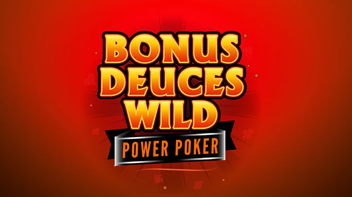 Bonus Deuces Wild - Power Poker