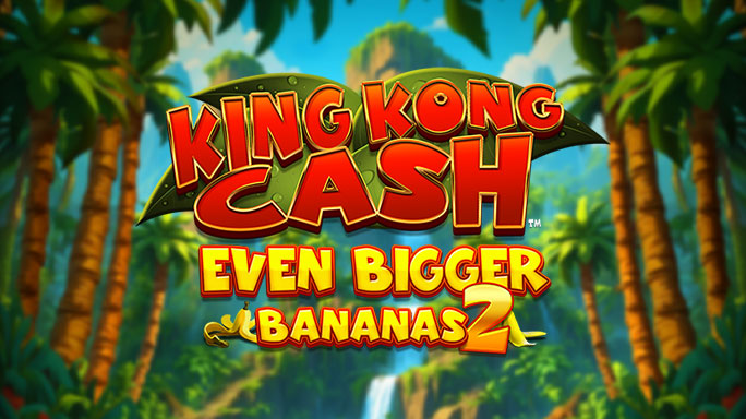 King Kong Cash Even Bigger Bananas 2