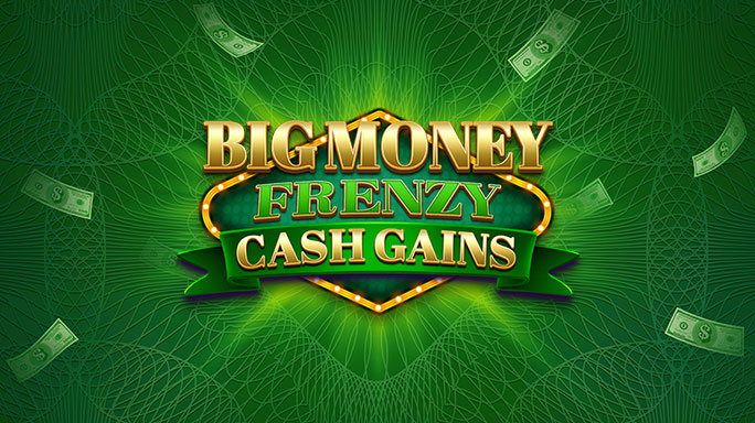 Big Money Frenzy Cash Gains